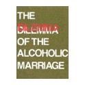 The dilemma of the Alcoholic Marriage
